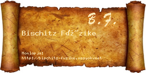 Bischitz Füzike névjegykártya